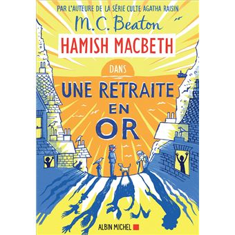 Hamish Macbeth 18 - Une retraite en or