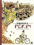 Robinson à Pékin - Journal d'un reporter en Chine
