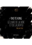 Tao Te King - Le livre de la voie et de la vertu