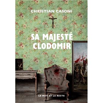 Sa majesté Clodomir