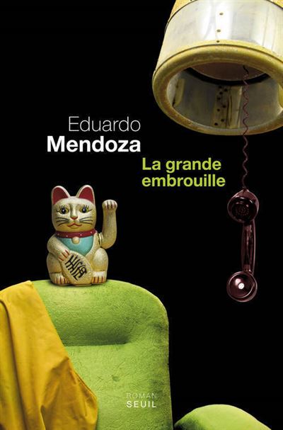 La Grande Embrouille - Eduardo Mendoza - broché