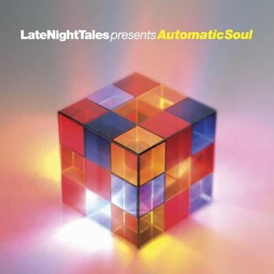 Late Night Tales presents Automatic Soul