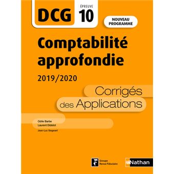 Comptabilité approfondie 2019/2020 - DCG - Epreuve 10 - Corrigés des Applications