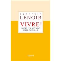 Vivre ! dans un monde imprévisible