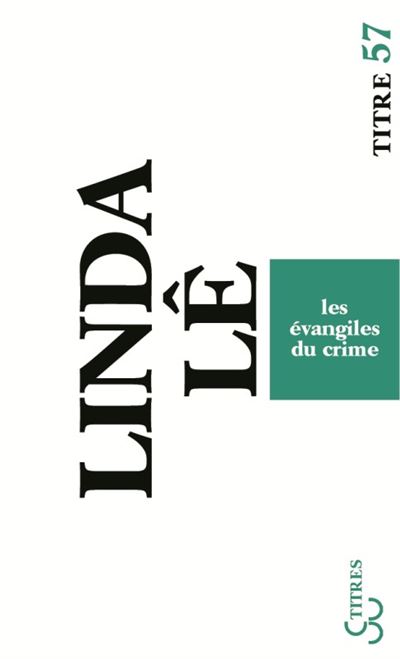 Les evangiles du crime - Linda Lê - Poche