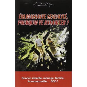 Eblouissante sexualité : Pourquoi te dynamiter ? - 1