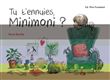 Bobele - minimoni - tu t'ennuies minimoni ?