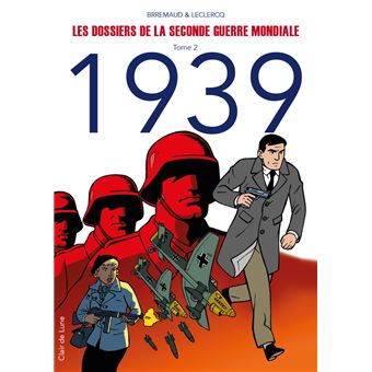 Les dossiers de la seconde guerre mondiale T2 - 1939