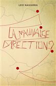 La Mauvaise Direction ?