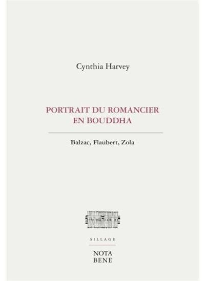 Portrait du romancier en bouddha:balzac flaubert zola