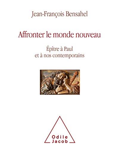 Affronter le monde nouveau epitre a paul et a nos contempor