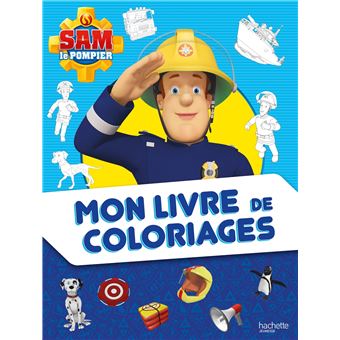 Sam le Pompier - Mon livre de coloriages