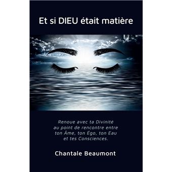 Et si Dieu était matière