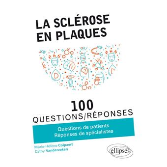 La sclérose en plaques en 100 Questions/Réponses