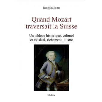Quand Mozart traversait la Suisse