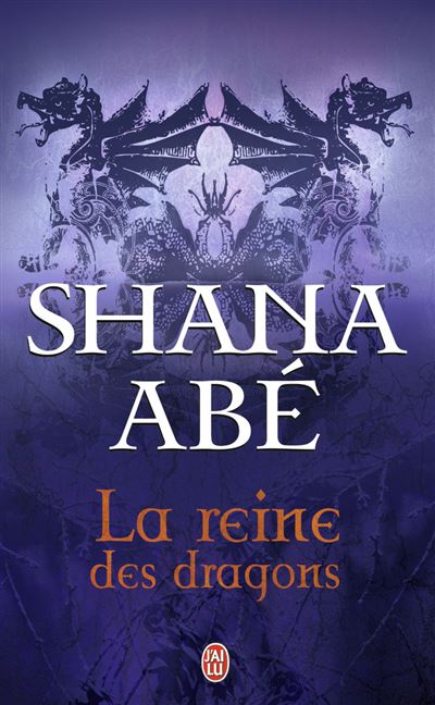 La reine des dragons -  Shana Abe - Poche