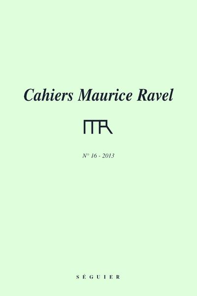 Cahiers maurice ravel n°16 - 2013-2014