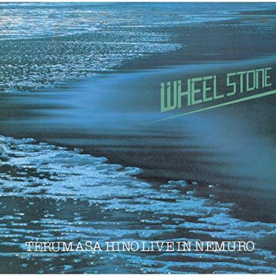 Wheel Stone : Terumasa Hino live in Nemuro