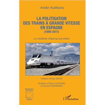 La politisation des trains à grande vitesse en Espagne, 1986-2011