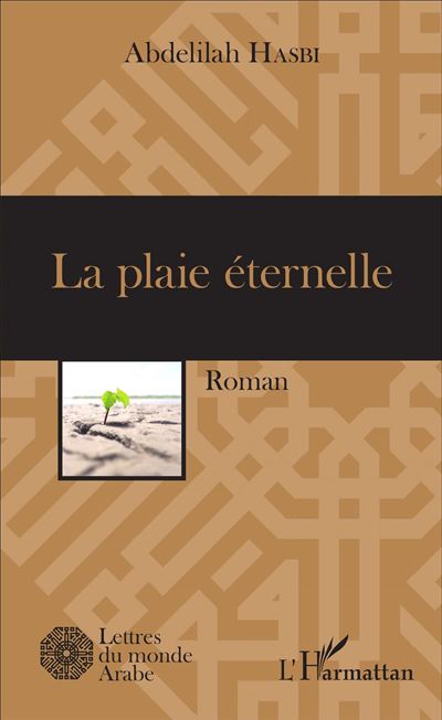 La plaie éternelle - Abdelilah Hasbi - broché