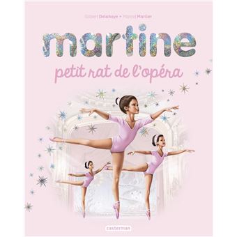 Martine Petit Rat De L Op Ra Dition Speciale Martine Marcel Marlier Gilbert