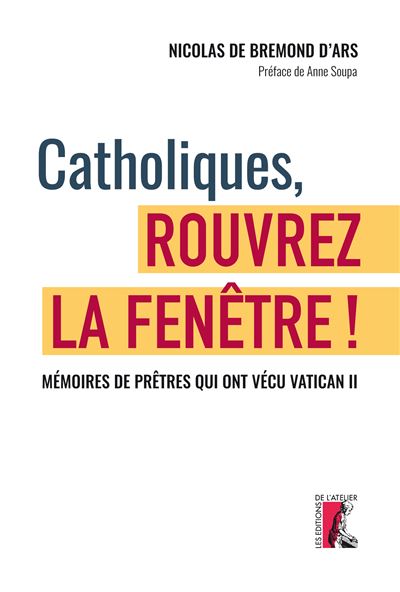 Catholiques rouvrez la fenetre memoires de pretres