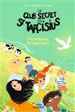 Le club secret de St Tarcisius- Vol 4 - A la recherche de l' Esprit Saint