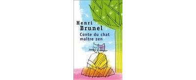 Conte du chat maître zen - Henri Brunel - Poche