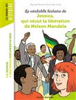 La véritable histoire de Jessica, qui vécut la libération de Nelson Mandela