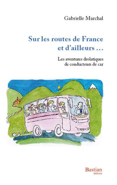 Sur les routes de France et d'ailleurs...