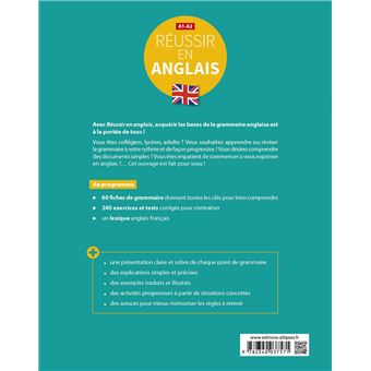 Réussir en anglais. Toutes les clés pour découvrir, réviser ou reprendre les principales règles de base de la grammaire. A1-A2. (Avec exercices et tests corrigés)