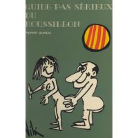 Guide pas sérieux du Roussillon