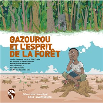 Gazourou et l'esprit de la forêt