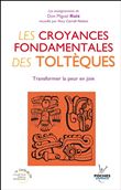 Les croyances fondamentales des Toltèques