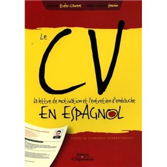 Le CV, la lettre de motivation et l'entretien d'embauche 