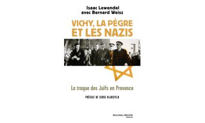 Vichy, la Pègre et les Nazis