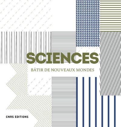 Sciences. Bâtir de nouveaux mondes - Denis Guthleben - broché