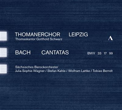 Cantates BWV 33, 17 et 99