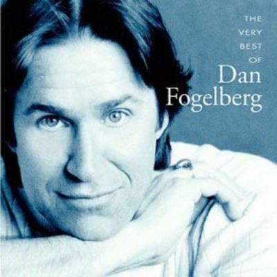 The very best of Dan Fogelberg