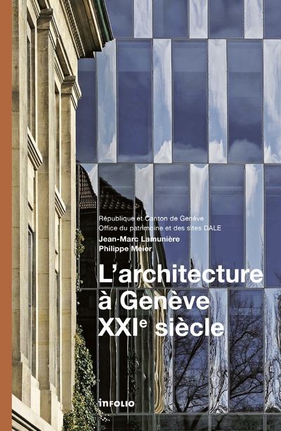 L'Architecture à Genève XXIè siècle - Jean-Marc Lamuniere - broché
