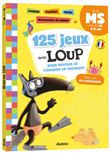 125 jeux avec loup de la ms à la gs