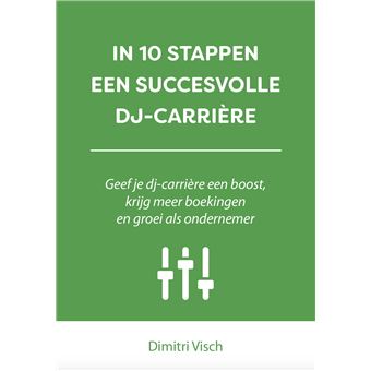 10 Stappen Boekenserie - Geef Je Dj-carrière Een Boost - Krijg Meer ...