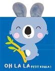 Oh la la petit koala !