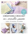 Créations crochet en maille serrée, 1 point = 20 variantes = 20 modèles. Déco et accessoires