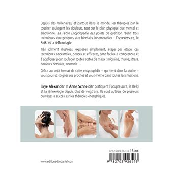 La petite encyclopédie des points de guérison - 136 techniques pour soulager la douleur, calmer l'es