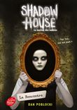 Shadow House - La maison des ombres