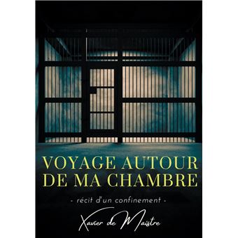 Voyage autour de ma chambre