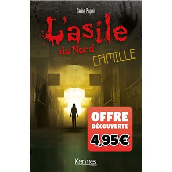 L'Asile du Nord : Camille - offre découverte