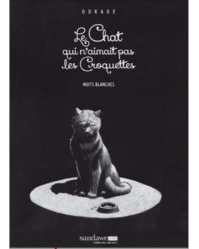Le chat qui n'aimait pas les croquettes T01 - Nuits blanches