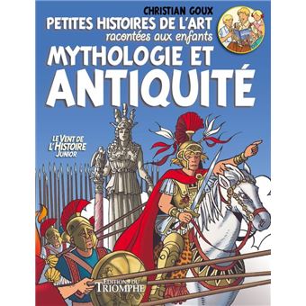 Petites histoires de l'Art racontées aux enfants, Mythologie et Antiquité